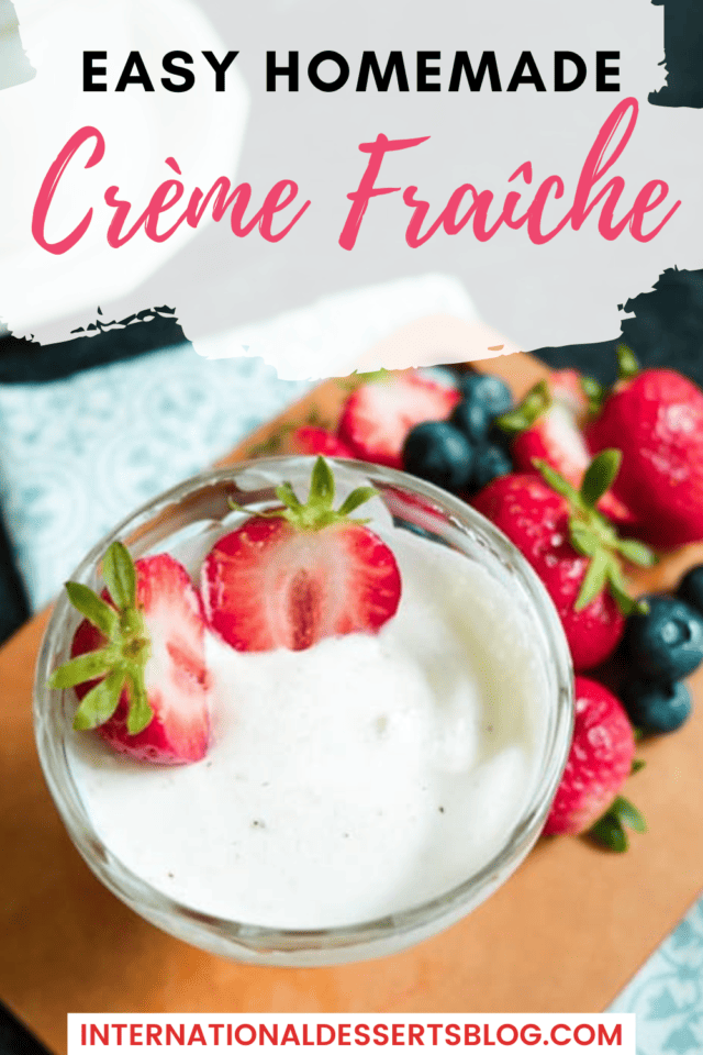 How to Make Crème Fraîche at Home International Desserts Blog